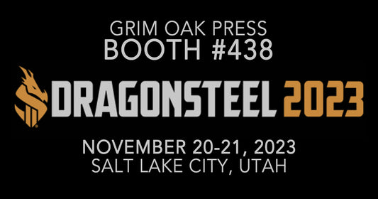 Grim Oak Press Will Be At Dragonsteel 2023
