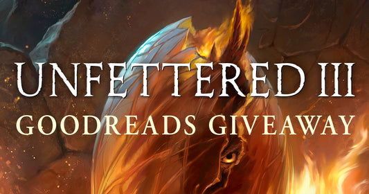 Enter The Unfettered III Goodreads Giveaway