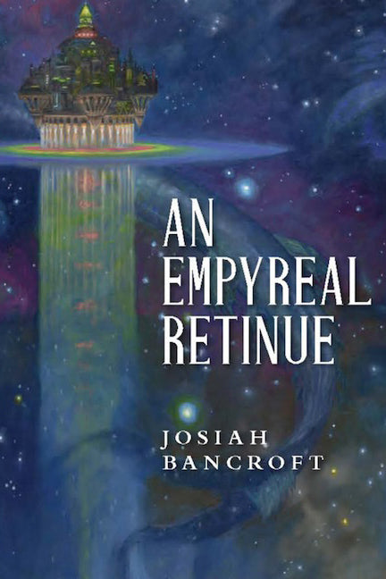 An Empyreal Retinue Trade Hardcover by Josiah Bancroft (Includes Signed Bookplate)