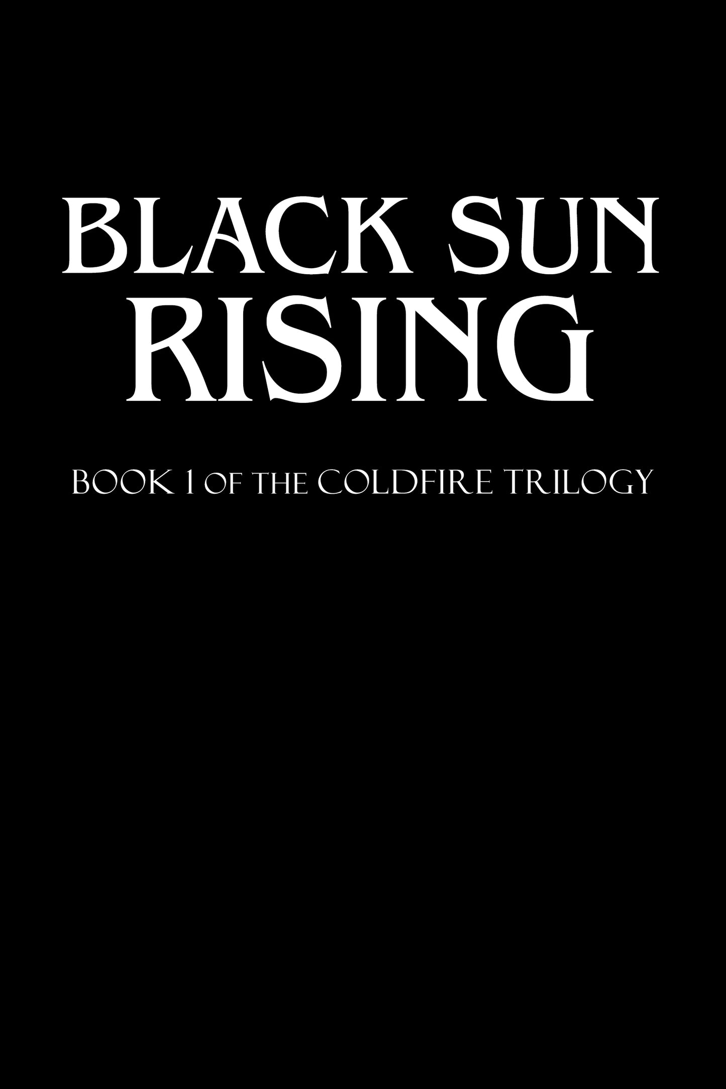 Black Sun Rising Limited Edition