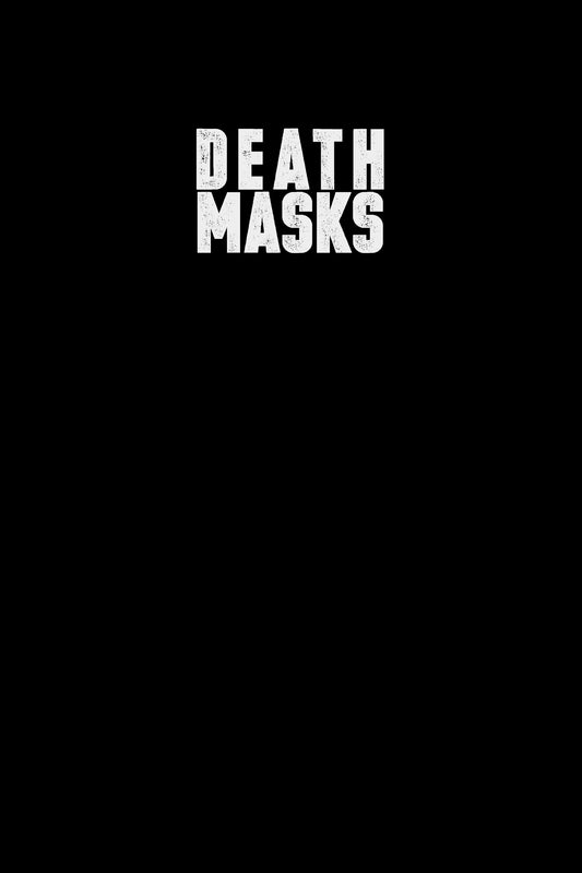 Death Masks Lettered Edition